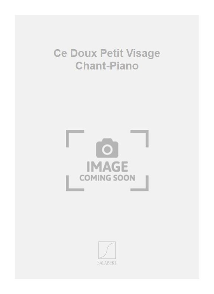 Ce Doux Petit Visage Chant-Piano